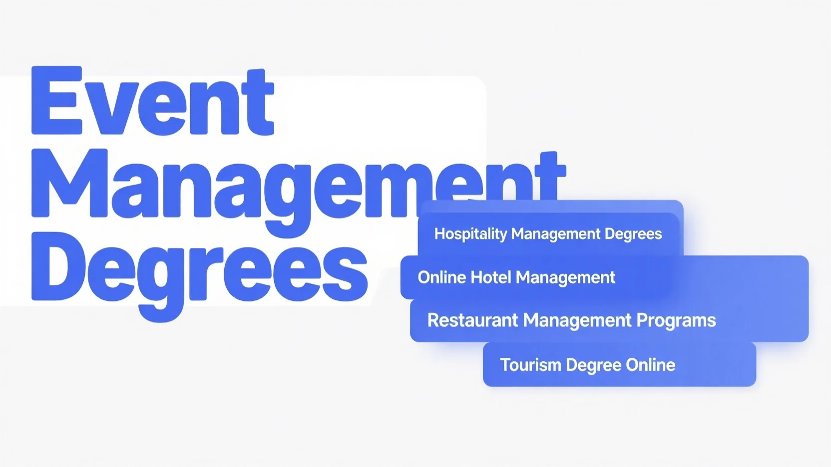Comprehensive Guide to Hospitality, Hotel, Restaurant, Tourism, and Event Management Degrees: Courses, Accreditation, Careers & More